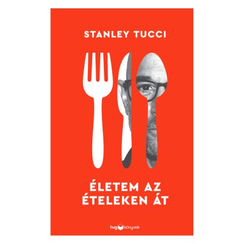 Stanley Tucci: Életem az ételeken át